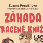 Záhada ztracené knížky – Zuzana Pospíšilová, ilustrace Lucia Derčalíková