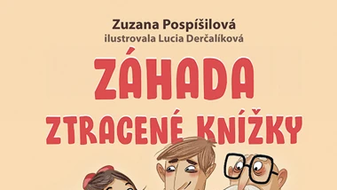 Záhada ztracené knížky – Zuzana Pospíšilová, ilustrace Lucia Derčalíková